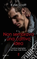 Non sembrava una cattiva idea. E-book. Formato EPUB ebook