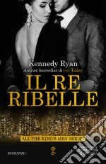 Il re ribelle. E-book. Formato EPUB ebook