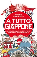 A tutto Giappone. E-book. Formato EPUB ebook