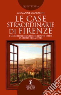 Le case straordinarie di Firenze. E-book. Formato EPUB ebook di Giovanni Signorini