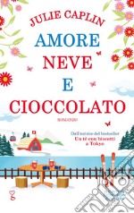 Amore, neve e cioccolato. E-book. Formato EPUB ebook