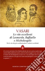 Le vite eccellenti di Leonardo, Raffaello e Michelangelo. E-book. Formato EPUB ebook