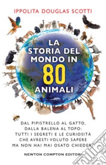 La storia del mondo in 80 animali. E-book. Formato EPUB ebook di Douglas Ippolita Scotti