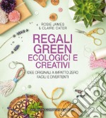 Regali green ecologici e creativi. E-book. Formato EPUB