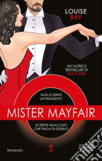 Mister Mayfair. E-book. Formato EPUB ebook di Louise Bay