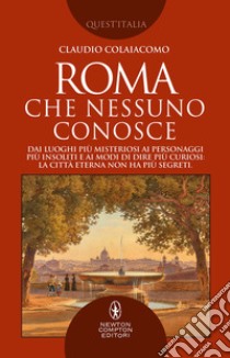 Roma che nessuno conosce. E-book. Formato EPUB ebook di Claudio Colaiacomo