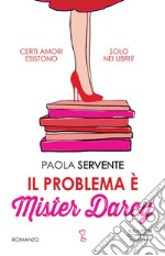 Il problema è Mister Darcy. E-book. Formato EPUB ebook