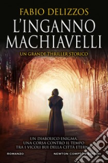 L'inganno Machiavelli. E-book. Formato EPUB ebook di Fabio Delizzos