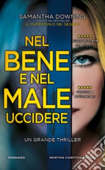 Nel bene e nel male uccidere. E-book. Formato EPUB ebook di Samantha Downing