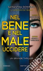 Nel bene e nel male uccidere. E-book. Formato EPUB ebook