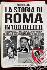 La storia di Roma in 100 delitti. E-book. Formato EPUB ebook