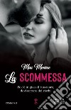 La scommessa. E-book. Formato EPUB ebook di Max Monroe