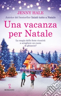 Una vacanza per Natale. E-book. Formato EPUB ebook di Jenny Hale