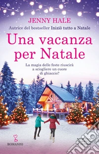 Una vacanza per Natale. E-book. Formato EPUB ebook