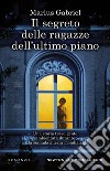 Il segreto delle ragazze dell'ultimo piano. E-book. Formato EPUB ebook di Marius Gabriel