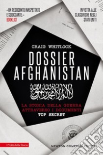 Dossier Afghanistan. E-book. Formato EPUB ebook di Craig Whitlock