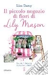 Il piccolo negozio di fiori di Lily Mason. E-book. Formato EPUB ebook di Lisa Darcy