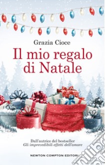 Il mio regalo di Natale. E-book. Formato EPUB ebook di Grazia Cioce