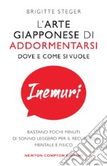 Inemuri. L’arte giapponese di addormentarsi dove e come si vuole. E-book. Formato EPUB ebook