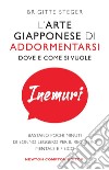 Inemuri. L’arte giapponese di addormentarsi dove e come si vuole. E-book. Formato EPUB ebook di Brigitte Steger