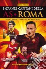 I grandi capitani della AS Roma. E-book. Formato EPUB