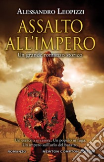 Assalto all'impero. E-book. Formato EPUB ebook di Alessandro Leopizzi