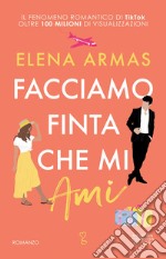 Facciamo finta che mi ami. E-book. Formato EPUB ebook