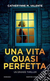 Una vita quasi perfetta. E-book. Formato EPUB ebook