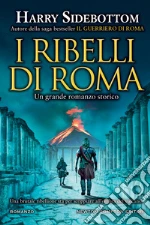 I ribelli di Roma. E-book. Formato EPUB ebook