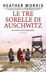 Le tre sorelle di Auschwitz. E-book. Formato EPUB ebook