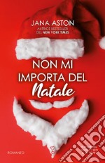 Non mi importa del Natale. E-book. Formato EPUB ebook