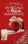 Un regalo di Natale inaspettato. E-book. Formato EPUB ebook