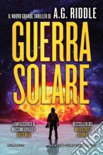 Guerra solare. E-book. Formato EPUB ebook di A.G. Riddle