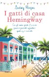 I gatti di casa Hemingway. E-book. Formato EPUB ebook di Lindsey Hooper