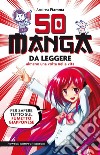 50 manga da leggere almeno una volta nella vita. E-book. Formato EPUB ebook