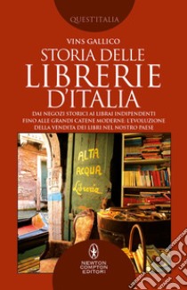 Storia delle librerie d’Italia. E-book. Formato EPUB ebook di Vins Gallico