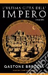 L'ultima città dell'impero. E-book. Formato EPUB ebook