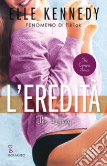 L'eredità. The Legacy. E-book. Formato EPUB ebook di Elle Kennedy