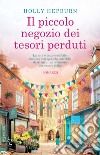 Il piccolo negozio dei tesori perduti. E-book. Formato EPUB ebook di Holly Hepburn