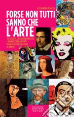 Forse non tutti sanno che l&apos;arte…. E-book. Formato EPUB ebook