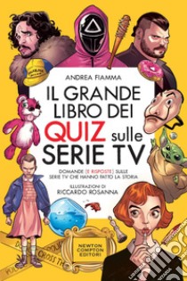 Il grande libro dei quiz sulle serie TV. E-book. Formato EPUB ebook di Andrea Fiamma