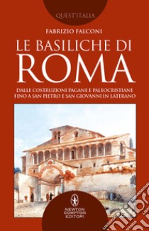 Le basiliche di Roma. E-book. Formato EPUB ebook di Fabrizio Falconi