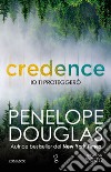 Io ti proteggerò. Credence. E-book. Formato EPUB ebook di Penelope Douglas