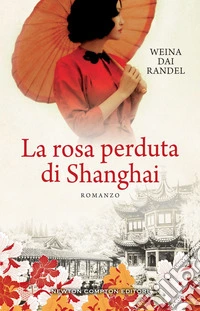 La rosa perduta di Shanghai. E-book. Formato EPUB ebook