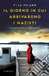 Il giorno in cui arrivarono i nazisti. E-book. Formato EPUB ebook