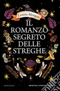 Il romanzo segreto delle streghe. E-book. Formato EPUB ebook di Louisa Morgan