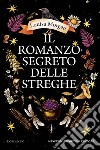 Il romanzo segreto delle streghe. E-book. Formato EPUB ebook di Louisa Morgan