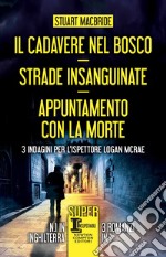 Il cadavere nel bosco - Strade insanguinate - Appuntamento con la morte. E-book. Formato EPUB ebook