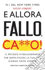 E allora fallo, ca**o!. E-book. Formato EPUB ebook