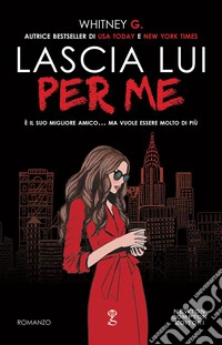 Lascia lui per me. E-book. Formato EPUB ebook
